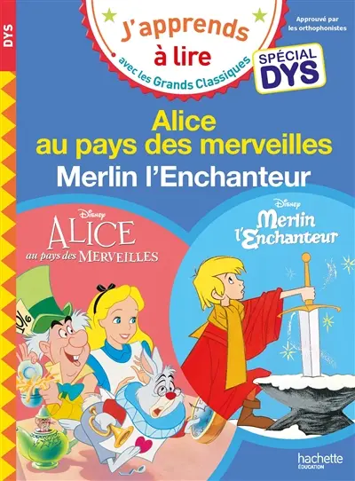 Les aventures d'Alice au pays des merveilles : spécial dys. Merlin l'enchanteur : spécial dys
