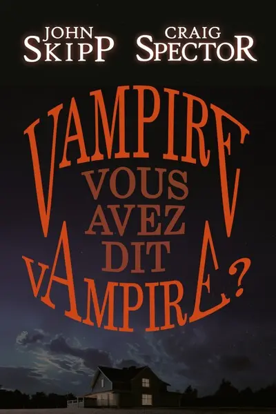 Vampire, vous avez dit vampire?