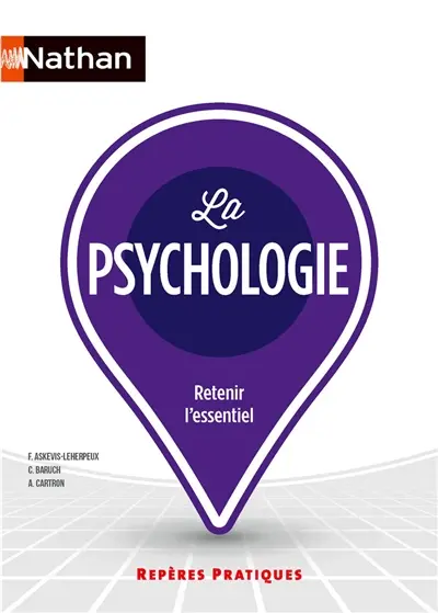 La psychologie : retenir l'essentiel