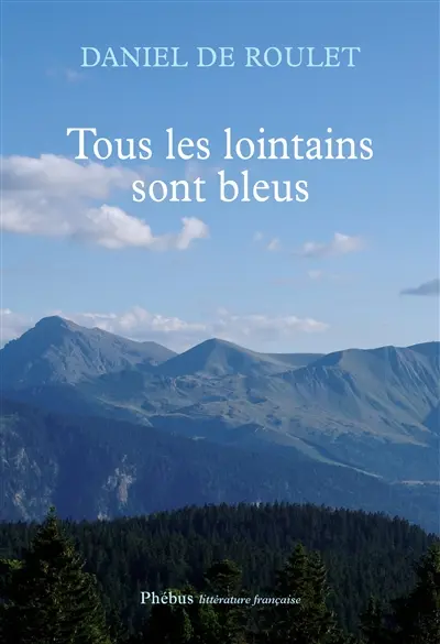 Tous les lointains sont bleus : chroniques