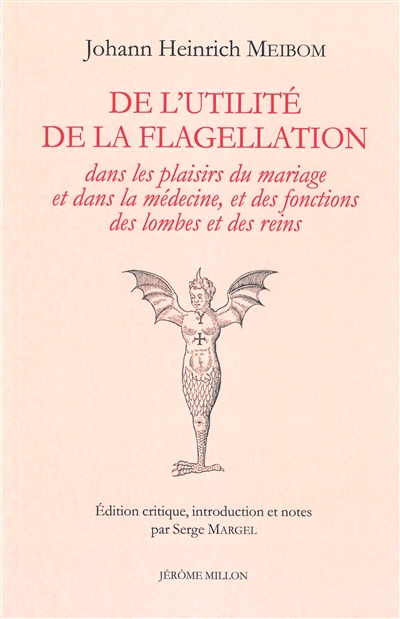 De l'utilité de la flagellation dans les plaisirs du mariage et dans la médecine, et des fonctions des lombes et des reins