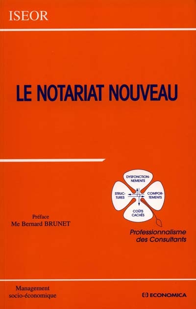 Le notariat nouveau : actes du 12e Colloque de l'ISEOR, 1999, Lyon