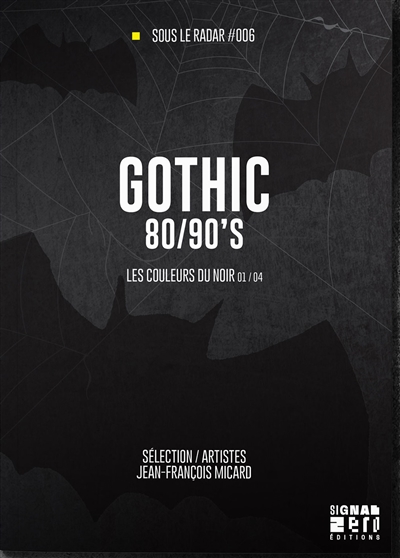 Les couleurs du noir. Vol. 1. Gothic 80-90's