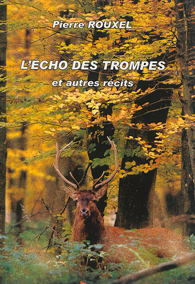 L'écho des trompes : et autres récits