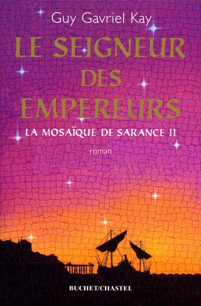 La mosaïque de Sarance. Vol. 2. Le seigneur des empereurs