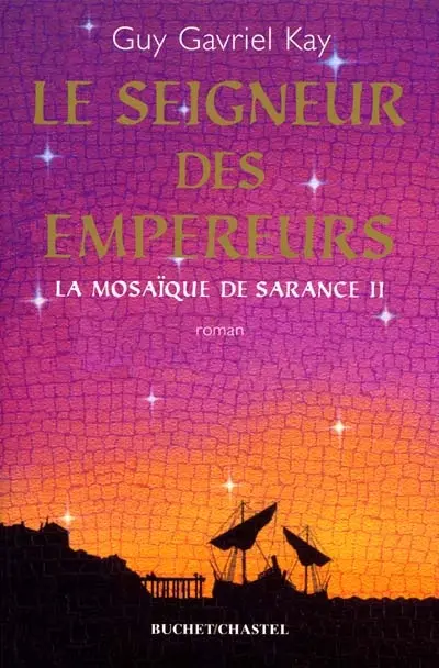 La mosaïque de Sarance. Vol. 2. Le seigneur des empereurs