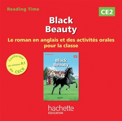 Black Beauty : CE2 : le roman en anglais et des activités orales pour la classe