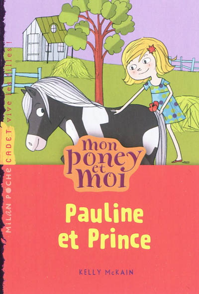 Mon poney et moi. Vol. 2. Pauline et Prince