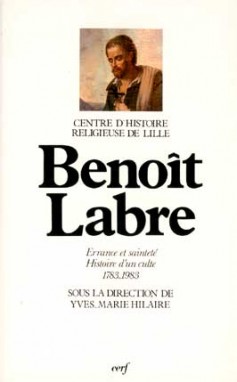 Benoit Labre, errance et sainteté : histoire d'un culte, 1783-1983