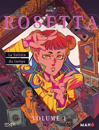 Rosetta. Vol. 1. La soliste du temps