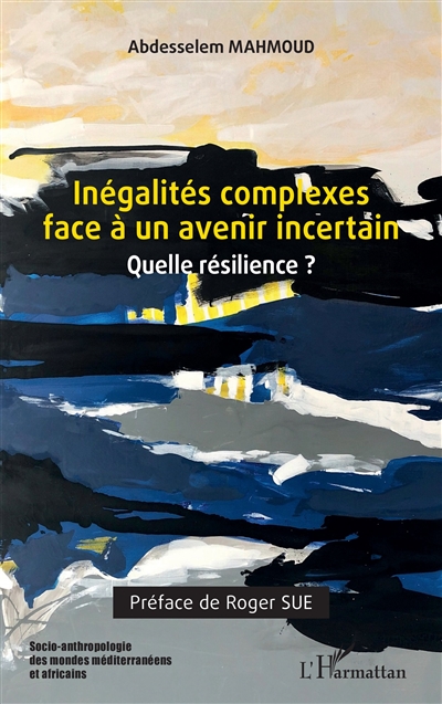 Inégalités complexes face à un avenir incertain : quelle résilience ?