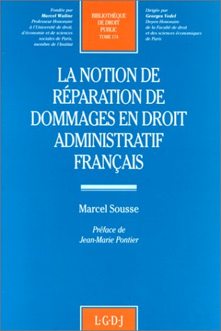 la notion de réparation de dommages en droit administratif français