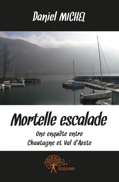 Mortelle escalade : Une enquête entre Chautagne et Val d’Aoste