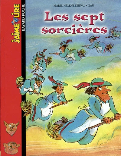 J'aime Lire : Les sept sorcières