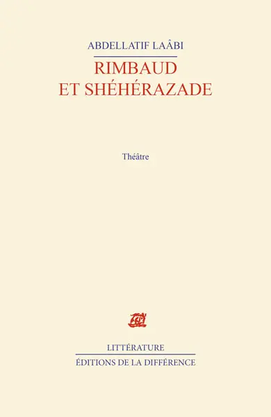 Rimbaud et Shéhérazade : théâtre