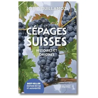 Cépages suisses : histoires et origines