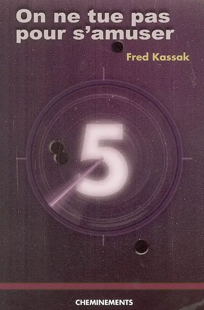 On ne tue pas pour s'amuser !