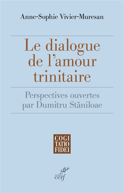 Le dialogue de l'amour trinitaire : perspectives ouvertes par Dumitru Staniloae