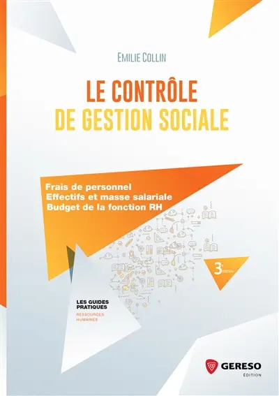 Le contrôle de gestion sociale : frais de personnel, effectifs et masse salariale, budget de la fonction RH