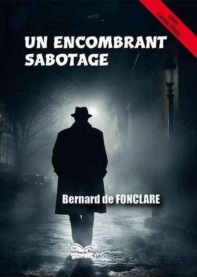 Un encombrant sabotage