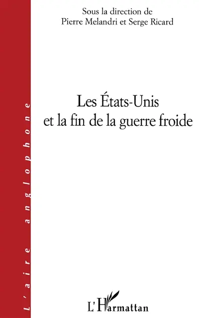 Les Etats-Unis et la fin de la guerre froide