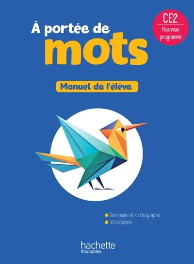 A portée de mots, CE2 : manuel de l'élève : nouveau programme