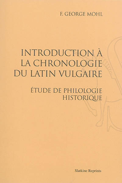 Introduction à la chronologie du latin vulgaire : étude de philologie historique