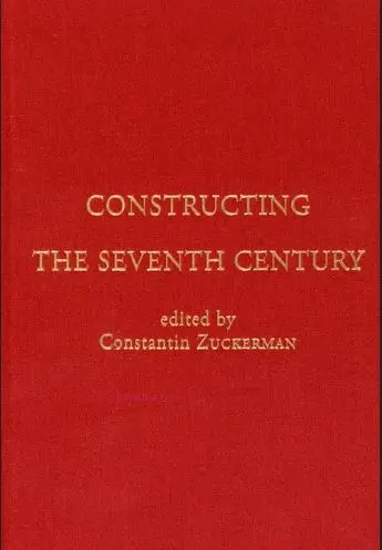Travaux et mémoires, n° 17. Constructing the seventh century