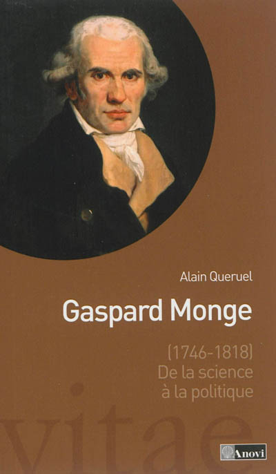 Gaspard Monge (1746-1818) : de la science à la politique