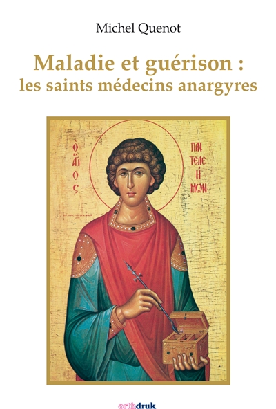 Maladie et guérison : les saints médecins anargyres