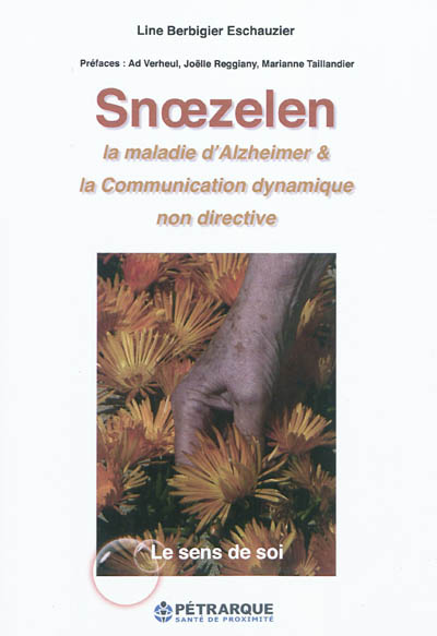 Snoezelen, la maladie d'Alzheimer & la communication dynamique non directive