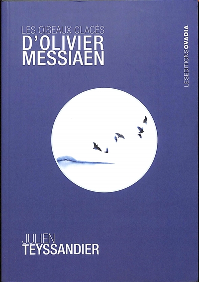 Les oiseaux glacés d'Olivier Messiaen