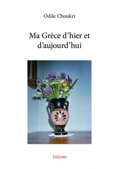Ma grèce d'hier et d'aujourd'hui