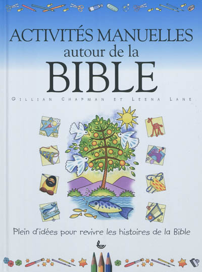 Activités manuelles autour de la Bible : plein d'idées pour revivre les histoires de la Bible