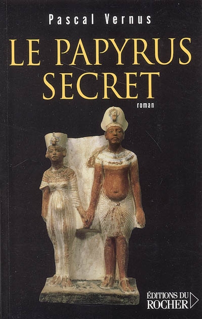 Le papyrus secret : roman égyptologique