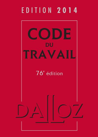 Code du travail : édition 2014
