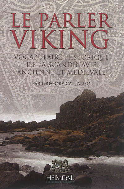Le parler viking : vocabulaire historique de la Scandinavie ancienne et médiévale