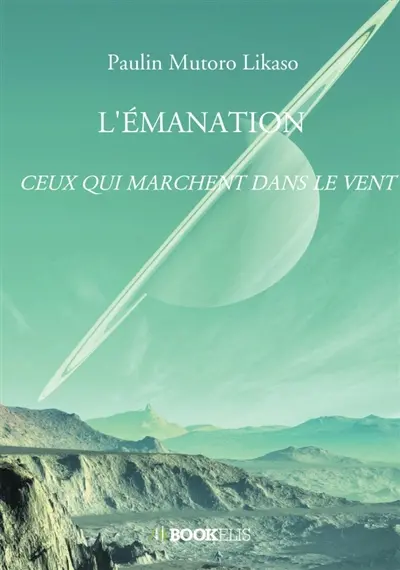 L'EMANATION : CEUX QUI MARCHENT DANS LE VENT