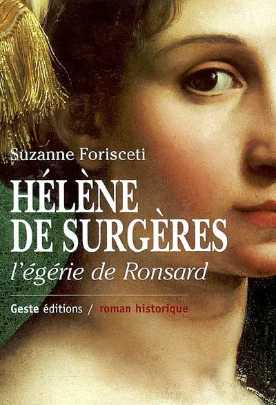 Hélène de Surgères : l'égérie de Ronsard