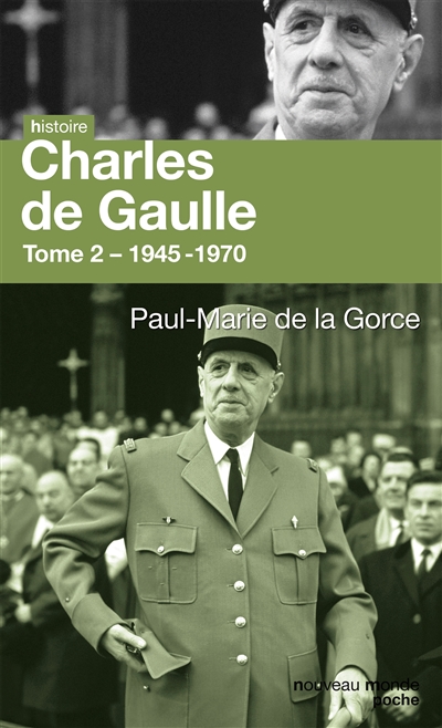 Charles de Gaulle. Vol. 2. 1945-1970