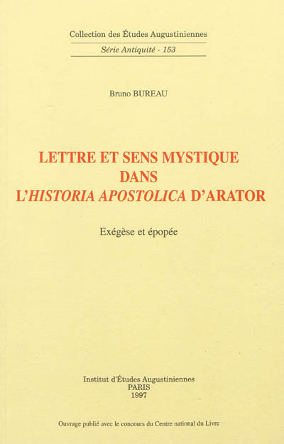 Lettre et sens mystique dans l'Historia apostolica d'Arator : exégèse et épopée
