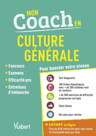 Mon coach en culture générale : pour booster votre niveau : concours, examens, efficacité pro, entretiens d'embauche
