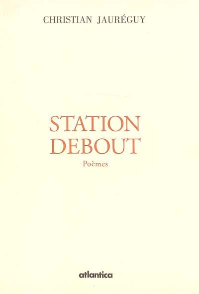 Station debout : poèmes