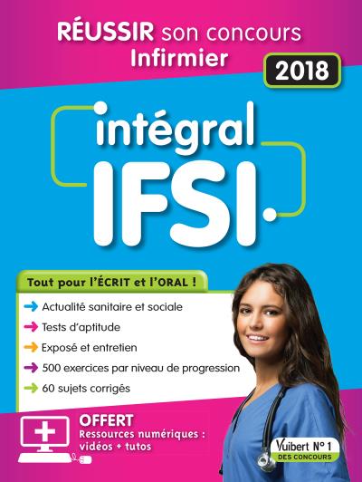 IFSI, intégral : réussir son concours infirmier 2018