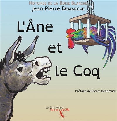 Histoires de la Borie Blanche : l'âne et le coq