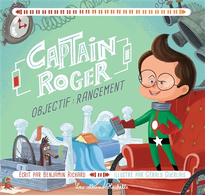 Captain Roger. Vol. 3. Objectif : rangement