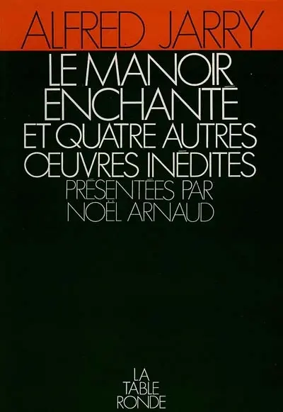 Le manoir enchanté : et quatre autres oeuvres inédites