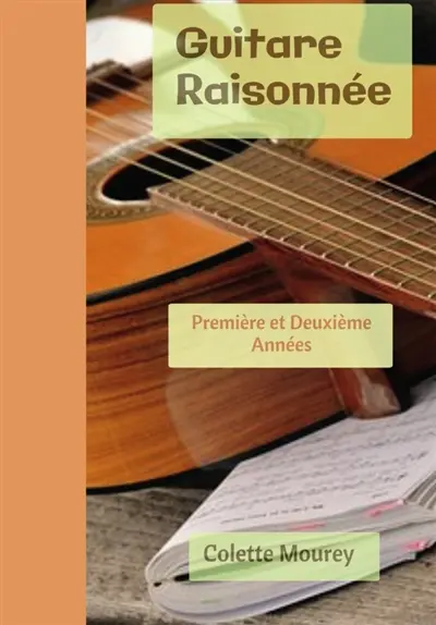 Guitare Raisonnée : Première et Deuxième Années