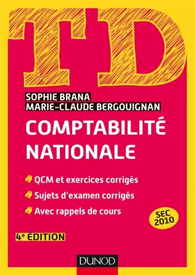 TD comptabilité nationale : QCM et exercices corrigés, sujets d'examen corrigés, avec rappels de cours