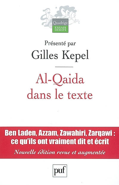 Al-Qaida dans le texte : écrits d'Oussama ben Laden, Abdallah Azzam, Ayman al-Zawahiri et Abou Moussab al-Zarqawi